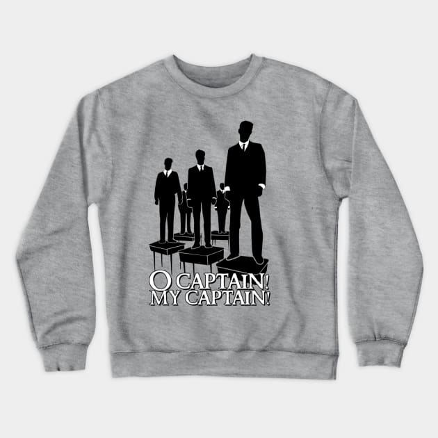 O Captain! My Captain! Crewneck Sweatshirt by BradleySMP